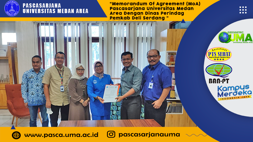 Memorandum Of Agreement (MoA) Pascasarjana Universitas Medan Area Dengan Dinas Perindag Pemkab Deli Serdang