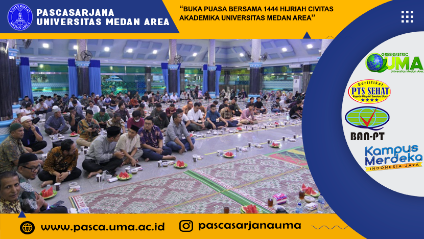 Buka Puasa Bersama 1444 Hijriah Civitas Akademika Universitas Medan Area